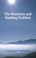 Monetary and Banking Problem