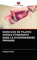 Exercices de Pilates Versus Étirements Dans La Dysménorrhée Primaire