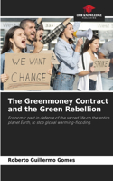 Greenmoney Contract and the Green Rebellion