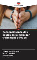 Reconnaissance des gestes de la main par traitement d'image