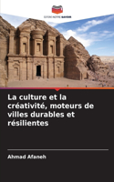 La culture et la créativité, moteurs de villes durables et résilientes