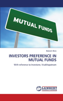 Investors Preference in Mutual Funds
