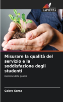Misurare la qualità del servizio e la soddisfazione degli studenti