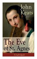 John Keats: The Eve of St. Agnes (Unabridged)