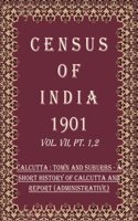 Census of India 1901: Calcutta : town and suburbs - Tabular statistics Volume Book 17 Vol. VII, Pt. 3