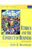 Ethics And The Conduct Of Business, 4/E