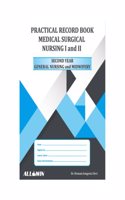 Practical Record Book for Medical surgical Nursing I and II 2nd Year GNM