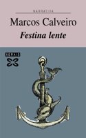 Festina Lente / Feast Lens (Edicion Literaria-narrativa)