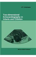 Two-Dimensional Echocardiography in Infants and Children