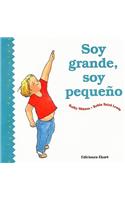 Soy grande, soy pequeno/ I'm Big, I'm Little