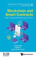 Blockchain And Smart Contracts: Design Thinking And Programming For Fintech: Design Thinking and Programming for FinTech(4 Singapore University Of Social Sciences - World Scientific Future Economy Series)
