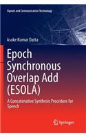 Epoch Synchronous Overlap Add (Esola)