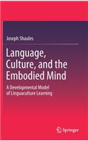 Language, Culture, and the Embodied Mind