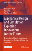 Mechanical Design and Simulation: Exploring Innovations for the Future: Proceedings of the 4th International Conference on Mechanical Design and Simulation(Lecture Notes in Mechanical Engineering)