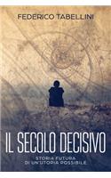 Il Secolo Decisivo