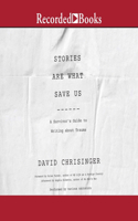 Stories Are What Save Us