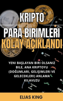 Kripto Para Birimleri Kolay Acıklandı