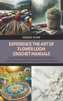 Experience the Art of Flower Loom Crochet Manuals