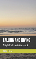 Falling and Diving