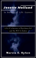 Josette Molland In Pursuit of Life Essence