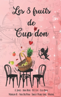 Les 8 fruits de Cupidon