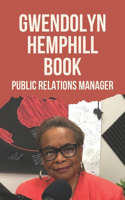 Gwendolyn Hemphill Book: Public Relations Manager: Gwendolyn Hemphill Story Book