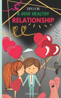 Tips For A Good Healthy Relationship