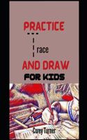Practice Trace and Draw For Kids