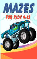 mazes for kids 4-12: Fun First Mazes Book - monster truck Activity Book for Children (Maze Books for Kids