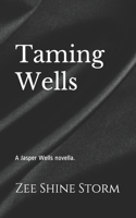 Taming Wells: A Jasper Wells novella.(4 Forbidden)