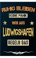 Ruhig bleiben keine Panik wir aus LUDWIGSHAFEN regeln das