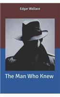 The Man Who Knew
