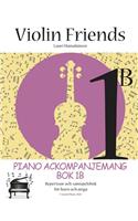 Violin Friends 1B Piano Ackompanjemang Bok 1B