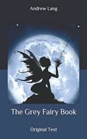The Grey Fairy Book: Original Text