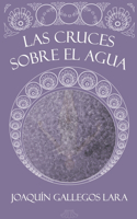 Las cruces sobre el agua