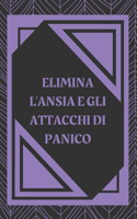 Elimina l'Ansia E Gli Attacchi Di Panico