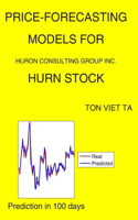 Price-Forecasting Models for Huron Consulting Group Inc. HURN Stock