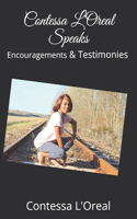 Contessa L'Oreal Speaks: Encouragements & Testimonies