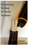 Enchanting Fantasy of Words Together
