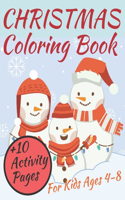 Christmas Coloring Book For Kids Ages 4-8 ( + 10 Activity Pages ): The Ultimate Christmas Theme Gift Book For Boys and Girls Filled With Learning, Coloring, Spot The Difference, Mazes, Word Search and Many More!