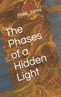 The Phases of a Hidden Light
