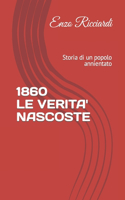 1860 Le Verita' Nascoste