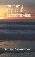 The Many Angles of Milestoneville: (Milestoneville Book)