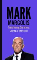 Mark Margolis: Transforming characters, leaving an impression