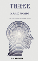 Three Magic Words