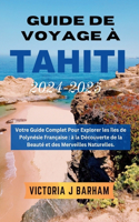 Guide de voyage à Tahiti 2024-2025