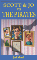 Scott and Jo vs. The Pirates!: (1 Scott and Jo Comedy-Mysteries)