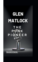 Glen Matlock: The punk pioneer