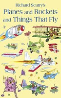 Planes and Rockets and Things That Fly: (English)