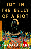 Joy in the Belly of a Riot